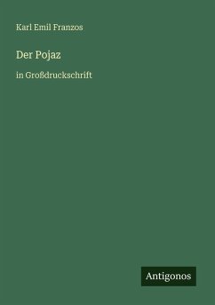 Der Pojaz - Franzos, Karl Emil Der Pojaz - Franzos, Karl Emil