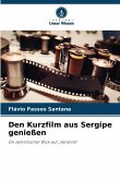 Den Kurzfilm aus Sergipe genießen