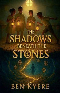 The Shadows Beneath the Stones - Kyere, Ben The Shadows Beneath the Stones - Kyere, Ben