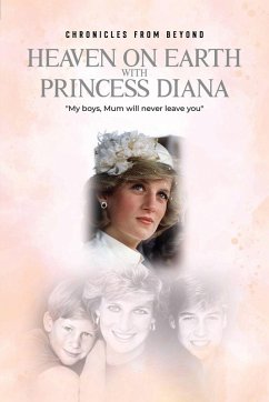 Heaven on Earth with Princess Diana - Whitworth, Maria Heaven on Earth with Princess Diana - Whitworth, Maria