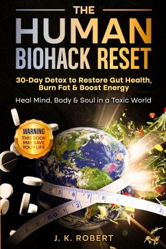 The Human Biohack Reset - Robert, J. K.
