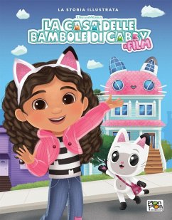 La casa delle bambole di Gabby. Il film. La storia illustrata