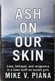 Ash on Our Skin (eBook, ePUB)