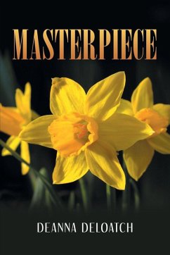 Masterpiece - Deloatch, Deanna Masterpiece - Deloatch, Deanna