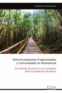 Cover Entre Ecosistemas Fragmentados y Comunidades en Resistencia