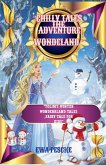 "Chilly Tales The Adventure Wondrland"