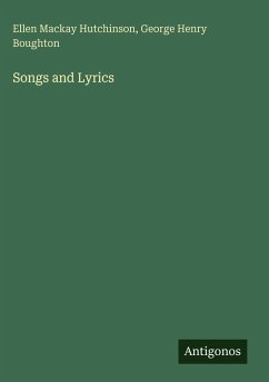 Songs and Lyrics - Hutchinson, Ellen Mackay; Boughton, George Henry