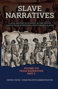 Cover SLAVE NARRATIVES VOLUME XVI TEXAS NARRATIVES PART 2
