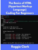 The Basics of HTML (Hypertext Markup Language) Coding For Beginners