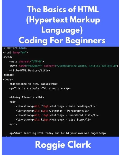 The Basics of HTML (Hypertext Markup Language) Coding For Beginners
