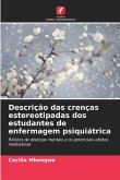 Descrição das crenças estereotipadas dos estudantes de enfermagem psiquiátrica