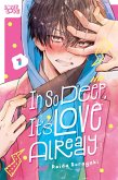 In So Deep, It's Love Already, Volume 1 (eBook, ePUB)