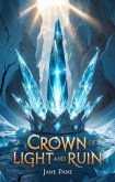 Crown of Light and Ruin (The Frostbound Saga, #4) (eBook, ePUB)