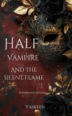 Half Vampire And The Silent Flame (Bloodbound Mysteries, #2) (eBook, ePUB)