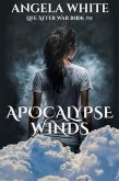 Apocalypse Winds (Life After War, #11) (eBook, ePUB)