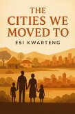 The Cities We Moved To (eBook, ePUB)