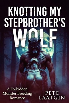 Cover Knotting My Stepbrother's Wolf (Moon-Knotted Steps, #1) (eBook, ePUB)