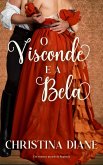 O Visconde e a Bela (Série Noivados Improváveis) (eBook, ePUB)