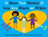 It Does Not Matter if You Are Black or... - Bild 1