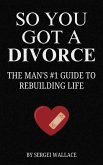 So You Got A Divorce (eBook, ePUB)