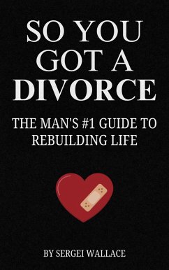 So You Got A Divorce (eBook, ePUB) - Wallace, Sergei