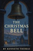 The Christmas Bell (eBook, ePUB) The Christmas Bell (eBook, ePUB)