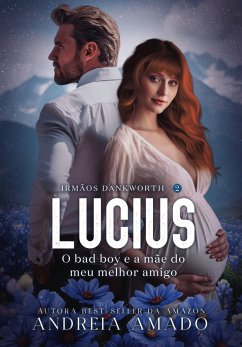 Cover Lucius, o bad-boy e a mãe do meu melhor amigo (Lost Heaven, #2) (eBook, ePUB)