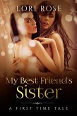 My Best Friend's Sister (Les R&E) (eBook, ePUB) My Best Friend's Sister (Les R&E) (eBook, ePUB)