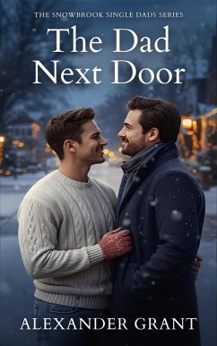 The Dad Next Door (eBook, ePUB) - Grant, Alexander The Dad Next Door (eBook, ePUB) - Grant, Alexander