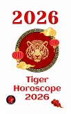 Tiger Horoscope 2026 (eBook, ePUB)