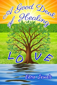 Cover A Good Deal of Healing Love (eBook, ePUB)