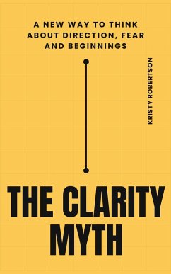 Cover The Clarity Myth (eBook, ePUB)