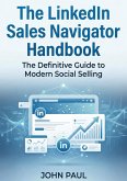 The LinkedIn Sales Navigator Handbook: The Definitive Guide to Modern Social Selling (eBook, ePUB)