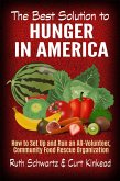 The Best Solution to Hunger in America: How to Set Up and Run an All-Volunteer Community-Based Food Rescue Organization (eBook, ePUB)
