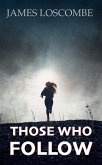 Those Who Follow (eBook, ePUB) Those Who Follow (eBook, ePUB)