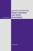 Moral Conviction and Moral Uncertainty (eBook, ePUB) Moral Conviction and Moral Uncertainty (eBook, ePUB)