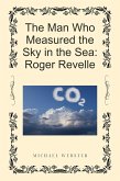 The Man Who Measured the Sky in the Sea: Roger Revelle (eBook, ePUB)
