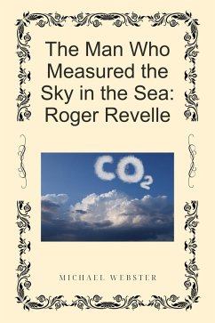 Cover The Man Who Measured the Sky in the Sea: Roger Revelle (eBook, ePUB)