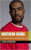 Northern Rising: A Memoir from Toronto's Trenches (eBook, ePUB)