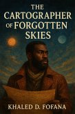 The Cartographer Of Forgotten Skies (eBook, ePUB)