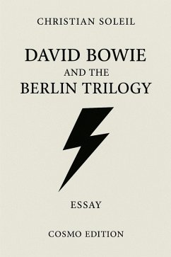 David Bowie and the Berlin Trilogy (eBook, ePUB) - Soleil, Christian