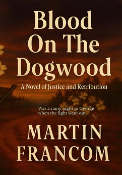 Blood On The Dogwood (eBook, ePUB) - Francom, Martin Blood On The Dogwood (eBook, ePUB) - Francom, Martin