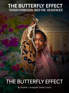 Cover The Butterfly Effect , Transformation Into Heavenlies (eBook, ePUB)