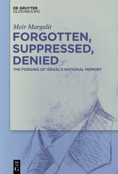 Forgotten, Suppressed, Denied (eBook, ePUB) - Margalit, Meir