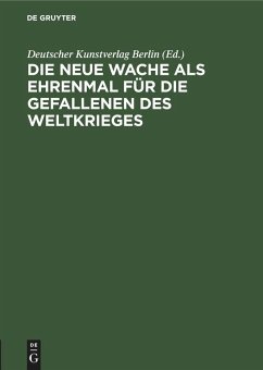 Cover Die neue Wache als Ehrenmal für die Gefallenen des Weltkrieges (eBook, PDF)