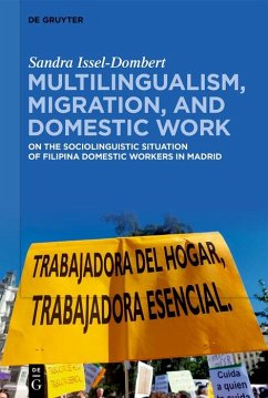 Multilingualism, Migration, and Domestic Work (eBook, ePUB) - Issel-Dombert, Sandra