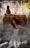 Destiny of the Dead (Dead Souls, #8) (eBook, ePUB)