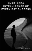 Emotional Intelligence for Everyday Success (eBook, ePUB) Emotional Intelligence for Everyday Success (eBook, ePUB)
