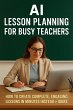 AI Lesson Planning for Busy Teachers:... - Bild 1