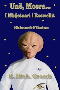 Unë, Mosra... (eBook, ePUB) - Grosch, B. Mich. Unë, Mosra... (eBook, ePUB) - Grosch, B. Mich.